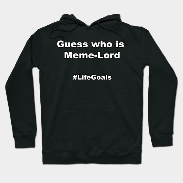 MemeLord Hoodie by Zealous Slacker